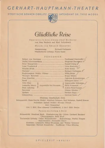 Gerhart-Hauptmann-Theater, Städtische Bühnen, Theo Modes: Theaterzettel Eduard Künneke GLÜCKLICHE REISE Spielzeit 1950 / 51. 