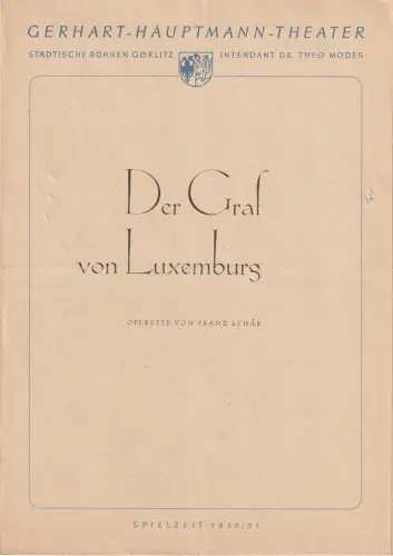Gerhart-Hauptmann-Theater, Städtische Bühnen, Theo Modes: Programmheft Franz Lehar DER GRAF VON LUXEMBURG Spielzeit 1950 / 51. 