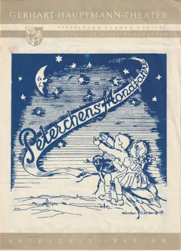 Gerhart Hauptmann Theater Städtische Bühnen Görlitz, Willy Bodenstein: Theaterzettel Bassewitz / Schmalstich PETERCHENS MONDFAHRT Spielzeit 1947 / 48. 