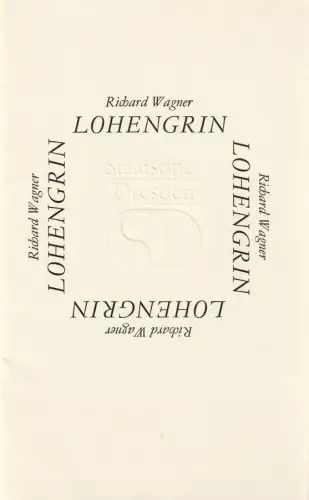 Staatsoper Dresden Semperoper, Mathias Rank, Ekkehard Walter: Programmheft Richard Wagner LOHENGRIN Spielzeit 1984 / 85. 