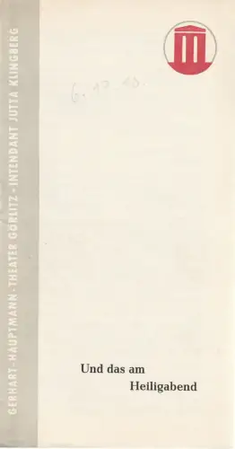 Gerhart-Hauptmann-Theater Görlitz, Jutta Klingberg, Heinz Schröder: Programmheft Vratislav Blazek UND DAS AM HEILIGABEND Spielzeit 1961 / 62. 