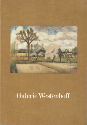 Galerie Westenhoff: Ausstellungskatalog GALERIE WESTENHOFF KUNSTWERKE DES 19. UND 20. JAHRHUNDERTS ca. 1990. 