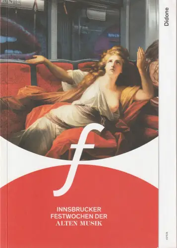 Innsbrucker Festwochen der Alten Musik 2018, Alessandro De Marchi, Rainer Lepuschitz: Programmheft Giuseppe Saverio Mercadante DIDONE Premiere 10. August 2018. 