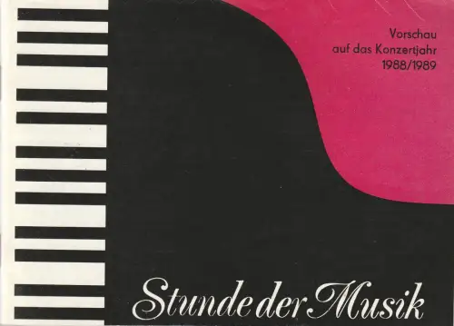 Konzert- und Gastspieldirektion Rostock: Programmheft STUNDE DER MUSIK Vorschau auf das Konzertjahr 1988 / 89. 