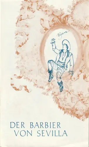 Städtische Theater Karl-Marx-Stadt, Gerhard Meyer, Volkmar Leimert, Ilona Langer: Programmheft Gioacchino Rossini DER BARBIER VON SEVILLA Premiere 9. Juli 1971 Spielzeit 1970 / 71. 