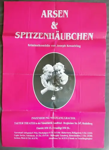 Taeter Theater in der Tabakfabrik Landfried: Programmheft / Plakat Joseph Kesselring ARSEN UND SPITZENHÄUBCHEN 1987. 