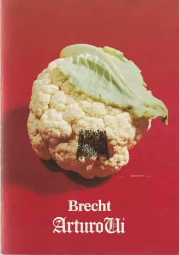 Renaissance-Theater Berlin, Heribert Sasse, Knut Boeser, Claudia Rinne, Peter Drust ( Probenfotos ): Programmheft Bertolt Brecht DER AUFHALTSAME AUFSTIEG DES ARTURO UI Premiere 31. März 1983 Spielzeit 1982 / 83 Heft 4. 