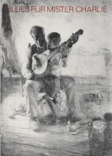 Volkstheater Rostock, Hanns Anselm Perten, Dieter Schoß, Georg Hülsse, DIALOG: Programmheft James Baldwin BLUES FÜR MISTER CHARLIE Premiere 11. Januar 1969 Spielzeit 1968 / 69. 