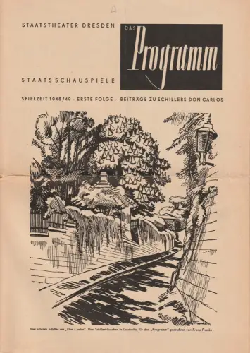 Staatstheater Dresden, Staatschauspiele, Horst von Diemen, Franz Franke: Theaterzettel DAS PROGRAMM  Friedrich von Schiller DON CARLOS Spielzeit 1948 / 49 Erste Folge. 