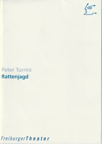 Städtische Bühnen Freiburg im Breisgau, Hans J. Ammann, Martina Michelsen, Matthias Kolodziej (Probenfotos ): Programmheft Peter Turrini RATTENJAGD Premiere 27. März 1999 Halle Rhodia Gelände Spielzeit 1998 / 99 Nr. 104. 