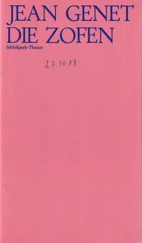 Staatliche Schauspielbühnen Berlins, Hans Lietzau, Clemen, Koch, Wendt: Programmheft Jean Genet DIE ZOFEN Premiere 30. März 1973 Schloßpark-Theater Spielzeit 1972 / 73 Heft 15. 