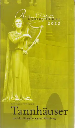 Bayreuther Festspiele 2022, Katharina Wagner, Konrad Kuhn, Klara Kofen, Hubertus Herrmann, Paula Schlüter, Laura Schaller: Programmheft Richard Wagner TANNHÄUSER Bayreuther Festspiele 2022. 