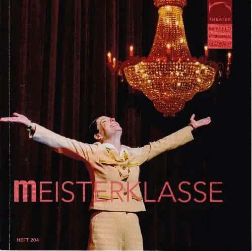 Theater Krefeld Mönchengladbach, Michael Grosse, Frank Baumann, Ulrike Aistleitner, Matthias Stutte: Programmheft Terence McNally MEISTERKLASSE Premiere 15. Oktober 2020 Mönchengladbach Spielzeit 2020 / 21 Heft 204. 