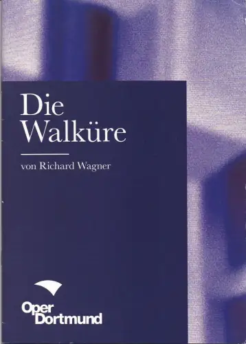 Theater Dortmund, Tobias Ehinger, Heribert Germershausen, Bettina Bartz, Laura Knoll: Programmheft Richard Wagner DIE WALKÜRE Premiere 21. Mai 2022. 
