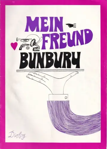 Volkstheater Rostock, Hanns Anselm Perten, Barbara Kohardt, Georg Hülsee: Programmheft Gerd Natschinski MEIN FREUND BUNBURY Premiere 18. Januar 1970 Spielzeit 1969 / 70. 