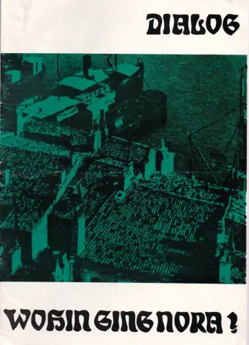 Volkstheater Rostock, Gerd Puls, Dieter Schoß, Georg Hülsse: Programmheft Ernst Bruun Olsen WOHIN GING NORA ? Premiere 18. Juni 1970 Spielzeit 1969 / 70. 
