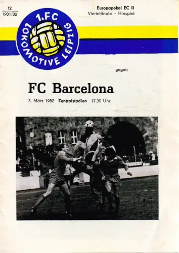 1. FC Lokomotive Leipzig: Programmheft 1. FC Lokomotive Leipzig gegen FC Barcelona 3. März 1982. 