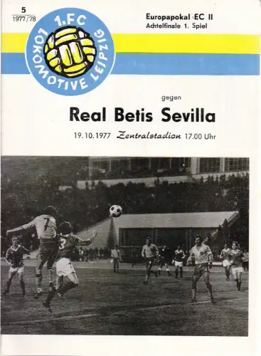 1. FC Lokomotive Leipzig: Programmheft 1. FC Lokomotive Leipzig gegen Real Betis Sevilla 19.10.1977. 