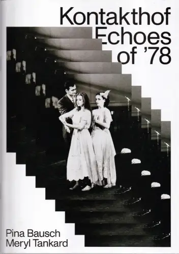 Pina Bausch Foundation, Rosalind Wynn, Salomon Bausch, PARA.berlin: Programmheft Uraufführung KONTAKTHOF - ECHOES OF '78 26. November 2024. 