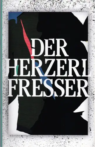 Schauspiel Leipzig, Enrico Lübbe, Sepio, Esther Holland-Merten: Programmheft Uraufführung Ferdinand Schmalz DER HERZERLFRESSER 20. November 2015 Spielzeit 2015 / 16. 