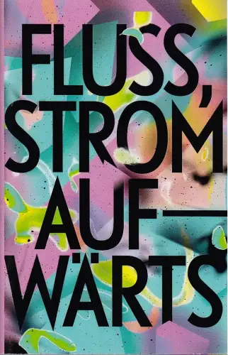 Schauspiel Leipzig, Enrico Lübbe, SepioMatthias Döpke: Programmheft Uraufführung Alexandra Pazgu FLUSS, STROMAUFWÄRTS 24. November 2019 Spielzeit 2019 / 20. 