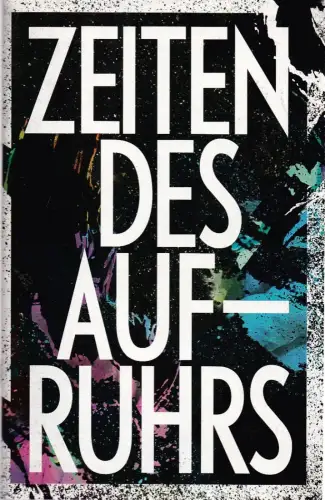 Schauspiel Leipzig, Enrico Lübbe, Sepio, Torsten Buß, Alexander Elsner: Programmheft Uraufführung ZEITEN DES AUFRUHRS Premiere 6. Dezember 2014 Spielzeit 2014 / 15. 
