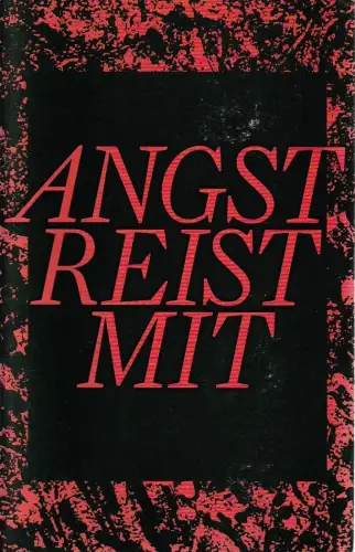 Schauspiel Leipzig, Enrico Lübbe, Sepio, Julia Figdor: Programmheft Sibylle Berg ANGST REIST MIT Premiere 5. Juni 2014 Spielzeit 2013 / 14. 