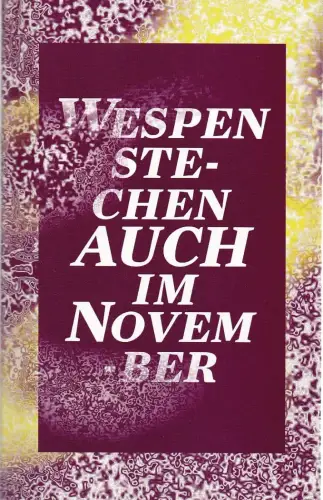 Schauspiel Leipzig, Enrico Lübbe, Esther Holland-Merten: Programmheft Iwan Wyrypajew WESPEN STECHEN AUCH IM NOVEMBER Premiere 20. Oktober 2013 Spielzeit 2013 / 14. 