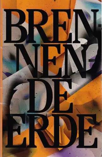 Schauspiel Leipzig, Enrico Lübbe, Sepio, Benjamin Große, Marleen Ilg: Programmheft Uraufführung Dura / Kroesinger BRENNENDE ERDE 17. Januar 2020 Spielzeit 2019 / 20. 