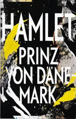 Schauspiel Leipzig, Enrico Lübbe, Sepio, Matthias Huber: Programmheft William Shakespeare HAMLET Premiere 2. Oktober 2014 Spielzeit 2014 / 15. 