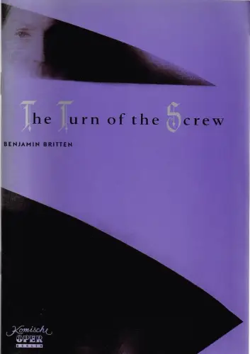 Komische Oper Berlin, Albert Kost, Joachim Großkreutz, Jana Köhler, Monika Rittershaus ( Probenfotos ): Programmheft Benjamin Britten THE TURN OF THE SCREW Premiere 10. März 2002. 