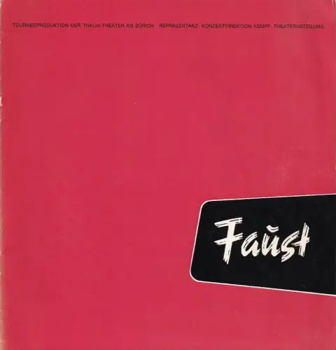 Thalia-Theater AG Zürich, Repräsentanz: Konzertdirektion Kempf, Theaterabteilung: Programmheft Johann Wolfgang v. Goethe FAUST ca. 1972. 