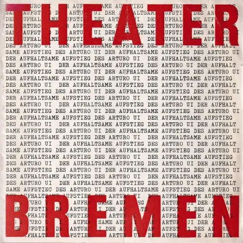 Theater der Freien Hansestadt Bremen, Kurt Hübner, Jürgen Fischer, Wilfreied Minks: Programmheft Bertolt Brecht DER AUFHALTSAME AUFSTIEG DES ARTURO UI Spielzeit 1964 / 65 Heft 3. 