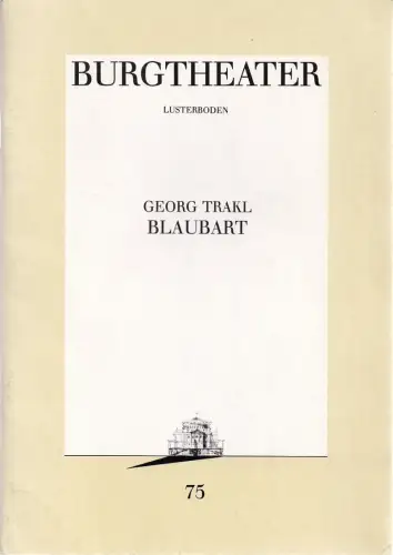 Burgtheater Wien Lusterboden: Programmheft Georg Trakl BLAUBART Premiere 23. Mai 1991 Nr. 75. 