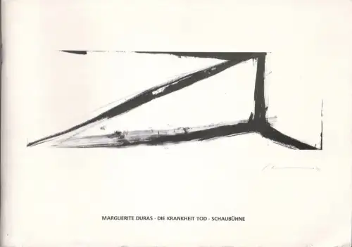 Schaubühne am Lehniner Platz, Wolfgang Wiens: Programmheft Uraufführung Marguerite Duras DIE KRANKHEIT TOD 21. Dezember 1991 Spielzeit 1991 / 92. 
