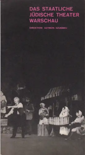 Düsseldorfer Theater- und Konzertdirektion D. Dickers & Co: Programmheft GOLDFADENS TRAUM - Das staatliche Jüdische Theater Warschau ca. 1975. 