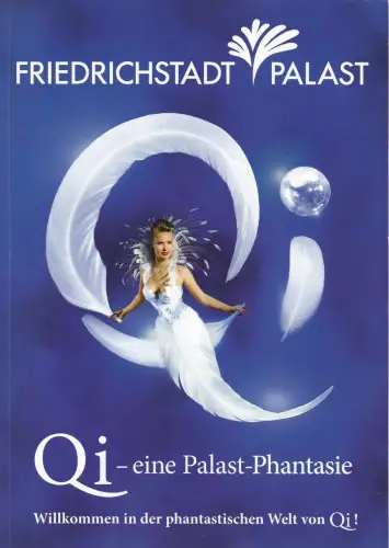 Friedrichstadt Palast Berlin, Nicola Pattberg, Roland Welke: Programmheft Qi - eine Palast-Phantasie Premiere 9. Oktober 2008 Spielzeit 2008 / 09. 