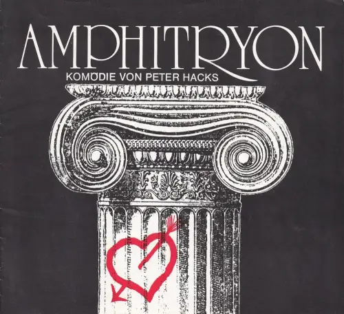 Neue Theatergastspiel AG Zürich: Programmheft Peter Hacks AMPHITRYON Tournee Fühling 1975. 