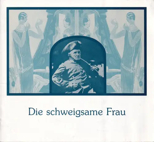 Komische Oper, Joachim Großkreutz, Dietrich Kaufmann,  Reinhard Heinrich: Programmheft Richard Strauss DIE SCHWEIGSAME FRAU Premiere 16. März 1991. 