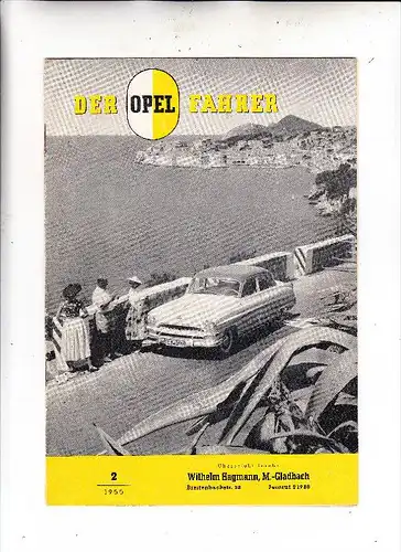 AUTO - OPEL, "Der OPEL Fahrer, 2 / 1955, 20 Seiten, viele Photos & Abbildungen, gute Erhaltung