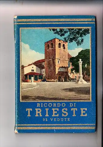 I 34100 TRIESTE, Ricordo di Trieste, 32 Vedute / Vues / Ansichten