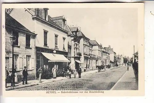 F 08300 RETHEL, Rue de la Gare / Bahnhofstrasse vor der Beschiessung, deutsche Feldpost