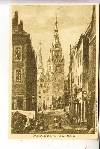 5100 AACHEN, Einblick vom Hof zum Rathaus, Künstler Karte Hermann Killian