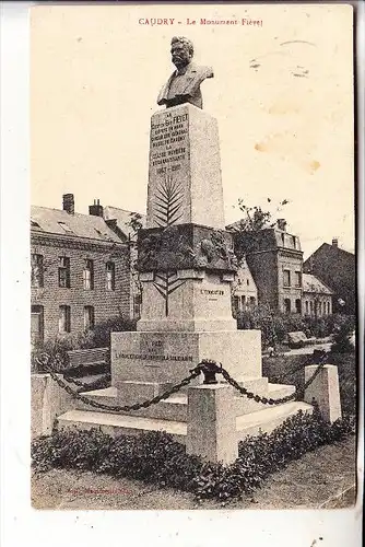 F 59540 CAUDRY, Le Monument Fievet, 1915, deutsche Feldpost, kl. Knick