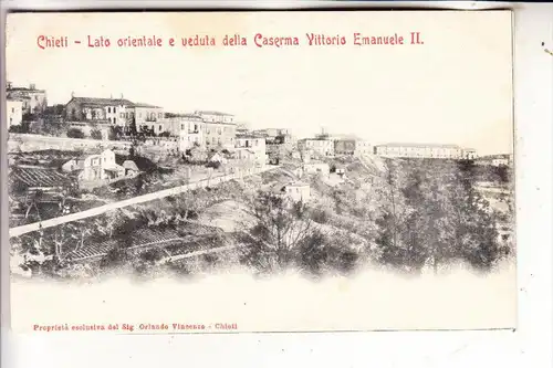 I 66100 CHIETI, Caserma Vittorio Emanuele II, ca. 1905