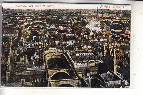 F 51100 REIMS, 1.Weltkrieg, Blick auf die zerstörte Stadt, 1916