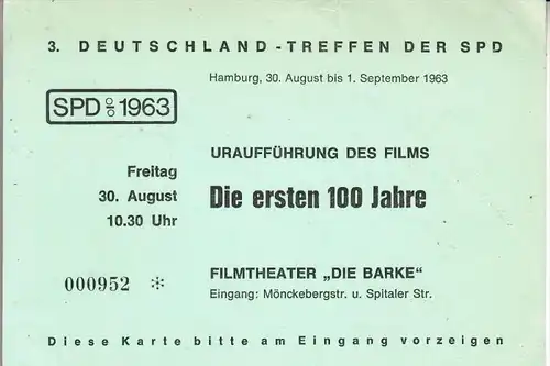 POLITIK - SPD, 3.Deutschland Treffen, Eintrittskarte Film "Die ersten 100 Jahre"