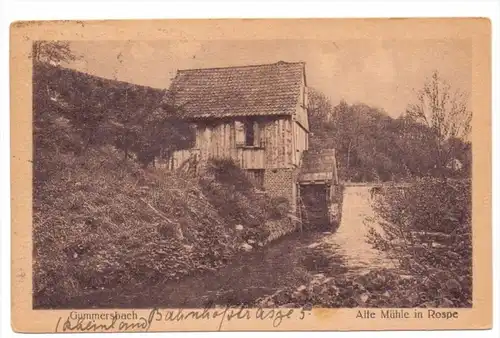 5270 GUMMERSBACH - ROSPE, Alte Wassermühle, 1924