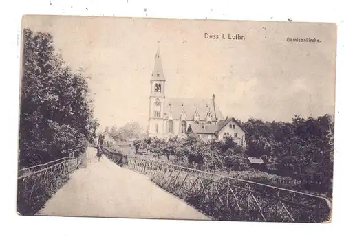 F 57260 DIEUZE / DUSS, Garnisonskirche, 1914