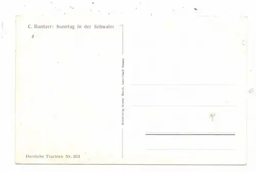 KÜNSTLER / ARTIST - Carl Bantzer, "Sonntag in der Schwalm", Trachten, Hessische Trachten Nr. 263